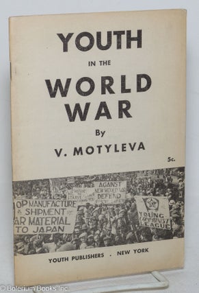 Cat.No: 128727 Youth in the World War. T. Motyleva, Tamara