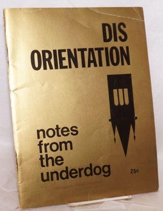 Cat.No: 128758 Disorientation, notes from the underdog. Jeff Berne, eds