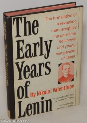 Cat.No: 128815 The early years of Lenin. Nikolai Valentinov, translated and, Rolf H. W....