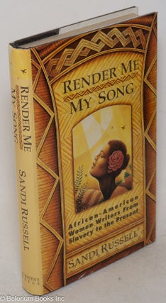 Cat.No: 12887 Render me my song: African-American women writers from slavery to the...