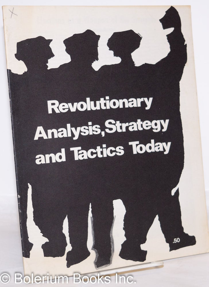 Cat.No: 128936 Revolutionary analysis, strategy and tactics today. [cover title]. Socialist Workers Party.