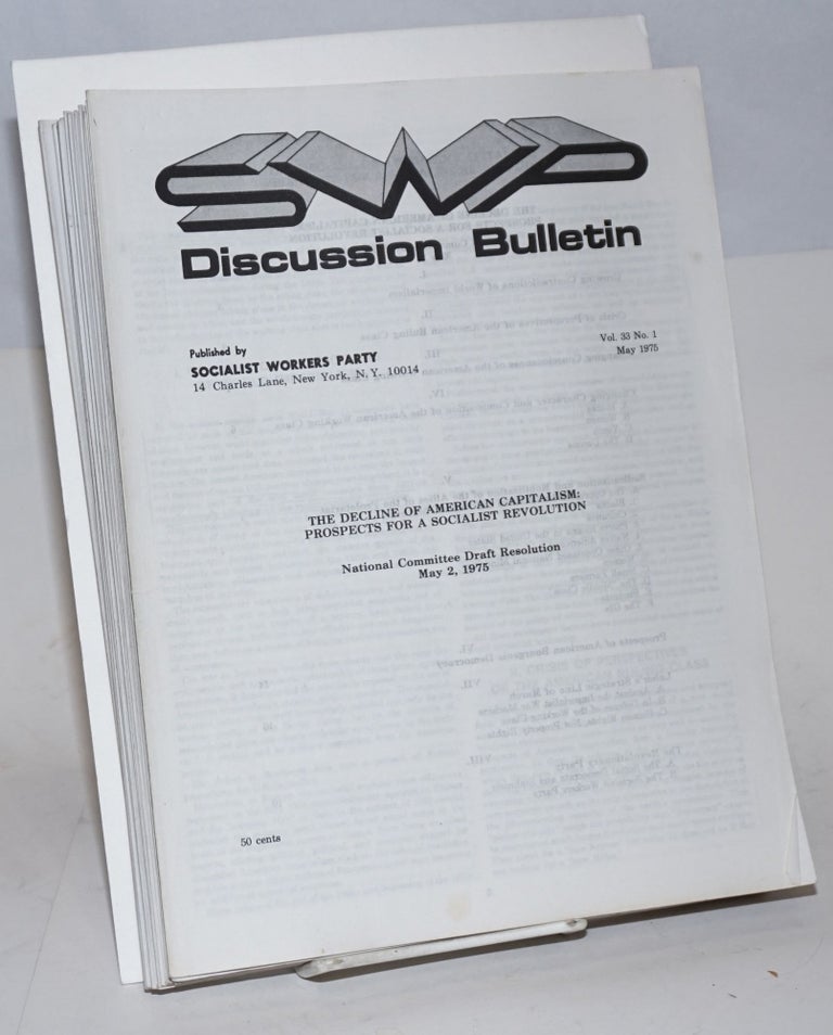 Cat.No: 128967 SWP discussion bulletin, vol. 33, no. 1, May 1975 to vol. 33, no. 16, August 1975. Socialist Workers Party.