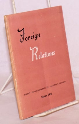 Cat.No: 129024 Foreign relations. Recent pronouncements by Pakistan's leaders