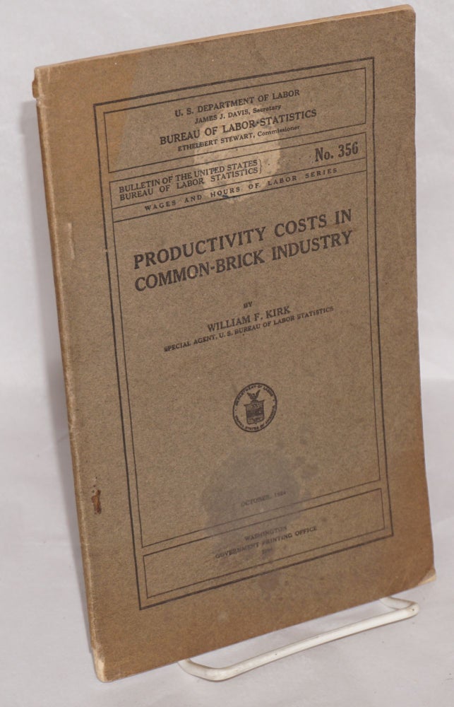 Cat.No: 129107 Productivity costs in common-brick industry. William F. Kirk.