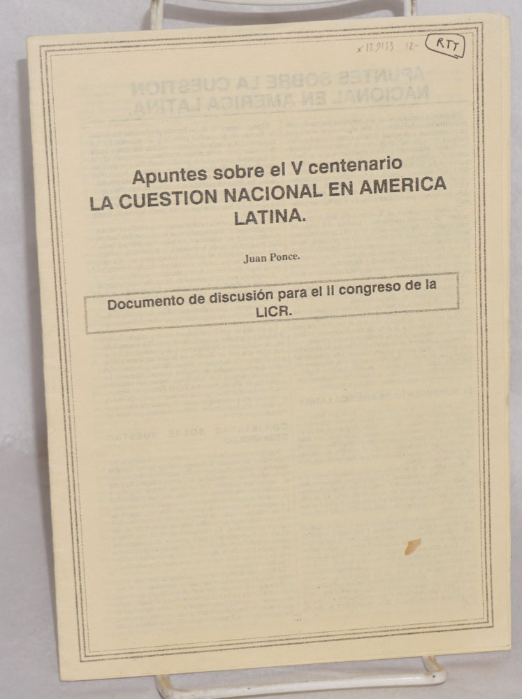 Cat.No: 129133 La cuestion nacional en America Latina. Documento de discusión para el II congreso de la LICR. Juan Ponce.
