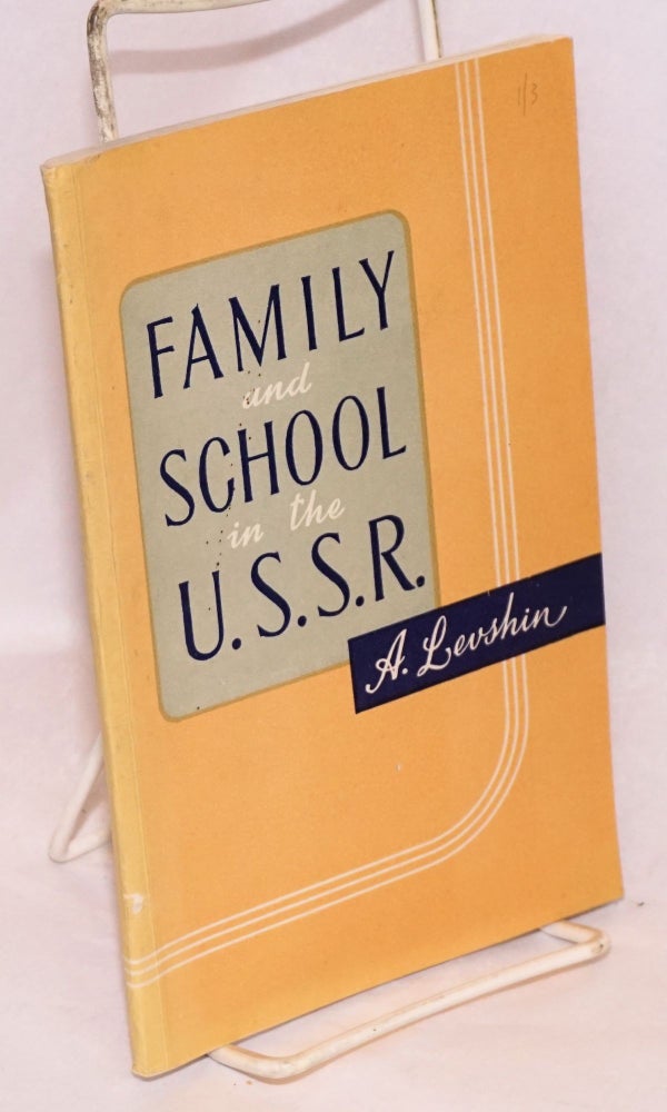 Cat.No: 129141 Family and School in the U.S.S.R. A. Levshin.