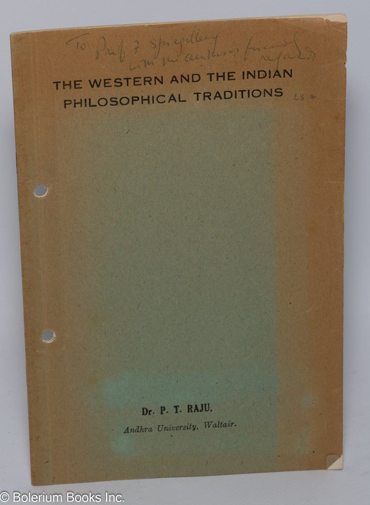 Cat.No: 129196 The Western and the Indian philosophical traditions. P. T. Raju.