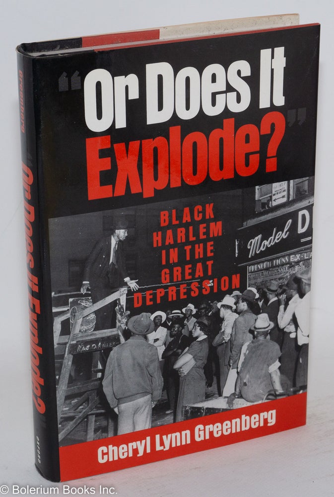 Cat.No: 12920 "Or does it explode?" Black Harlem in the Great Depression. Cheryl Lynn Greenberg.