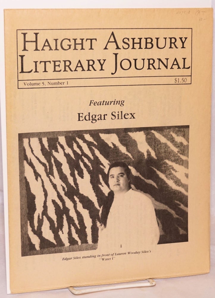 Cat.No: 129218 Haight Ashbury Literary Journal Volume 5, Number 1. Featuring Edgar Silex. Edgar Silex.