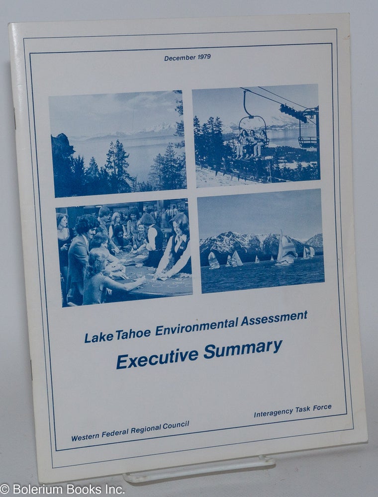 Cat.No: 129243 Lake Tahoe Environmental Assessment; executive summary, December 1979