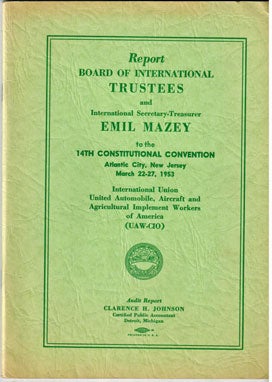 Report. Board of International Trustees and International Secretary-Treasurer Emil Mazey to the 14th constitutional convention. Atlantic City, New Jersey, March 22-27, 1953