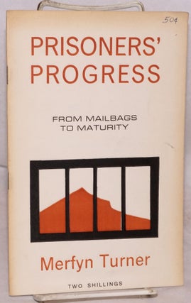 Cat.No: 129539 Prisoners' progress: from mailbags to maturity. Merfyn Turner