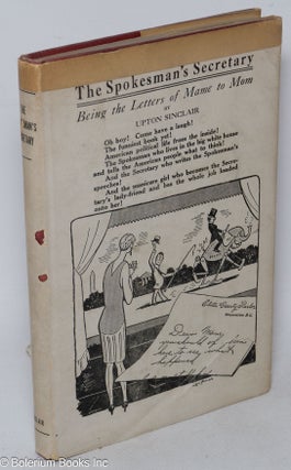 Cat.No: 12956 The spokesman's secretary; being the letters of Mame to mom. Upton...