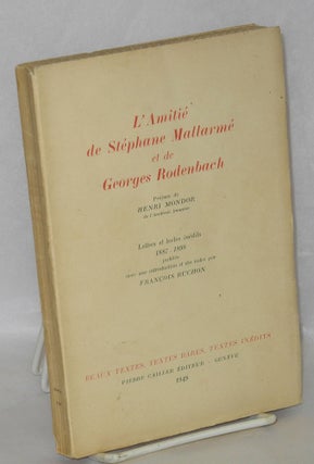 Cat.No: 129602 L' amitié de Stéphane Mallarmé et de Georges Rodenbach; lettres et...