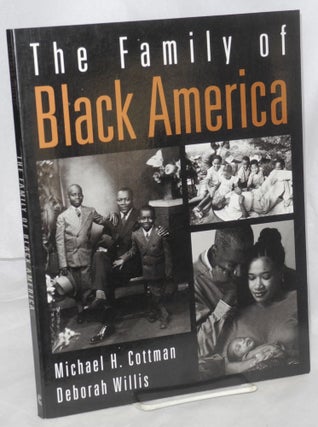 Cat.No: 129652 The Family of Black America. Michael H. Cottman, photo, text, Deborah...