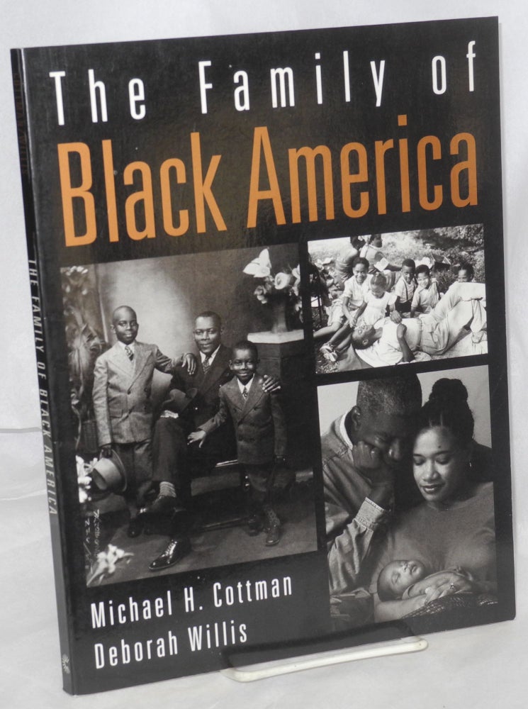 Cat.No: 129652 The Family of Black America. Michael H. Cottman, photo, text, Deborah Willis, Linda Tarrant-Reid.