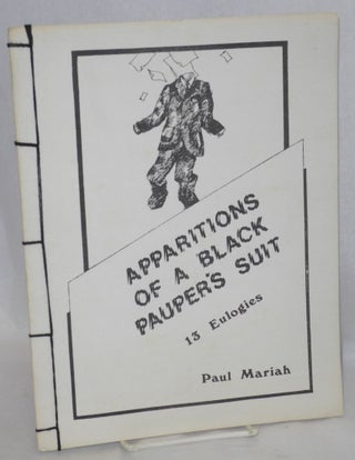 Cat.No: 129757 Apparitions of a Black Pauper's Suit: 13 eulogies. Paul Mariah, Paul Jones