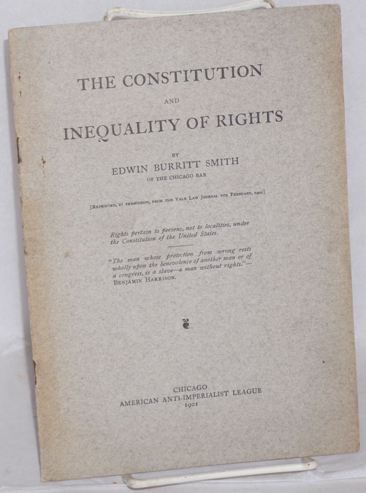 Cat.No: 129842 The Constitution and inequality of rights. Edwin Burritt Smith.