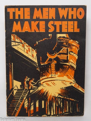 Cat.No: 129854 The men who make steel