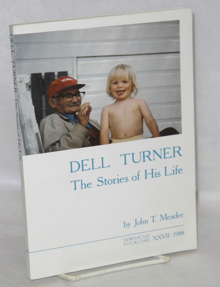 Cat.No: 129912 Dell Turner: The Stories of His Life. John T. Meader.