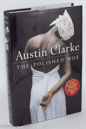 Cat.No: 129955 The polished hoe; a novel. Austin Clarke