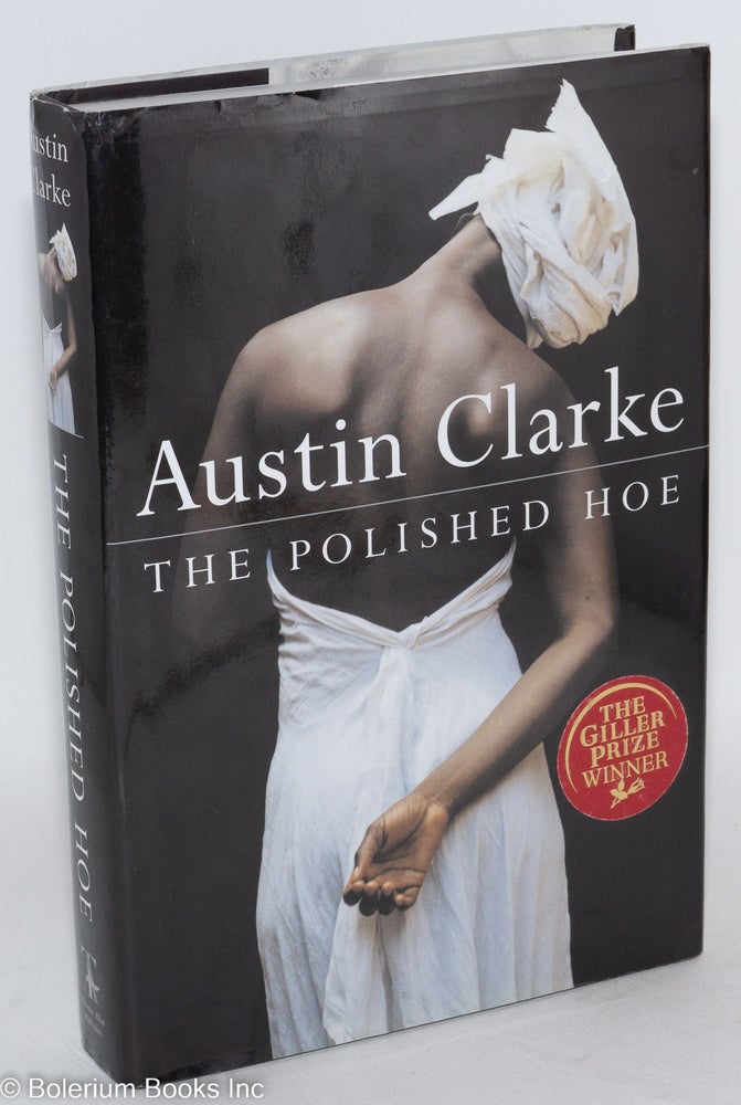Cat.No: 129955 The polished hoe; a novel. Austin Clarke.