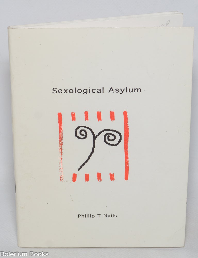Cat.No: 129974 Sexological asylum. Phillip T. Nails.