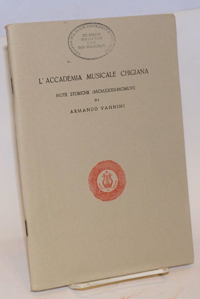 Cat.No: 130006 L'Accademia musicale Chigiana; note storiche (MCMXXXII-MCMLVI). Armando Vannini.