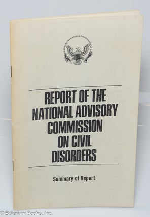 Cat.No: 130272 Report of the National Advisory Commission on Civil Disorders: summary of...