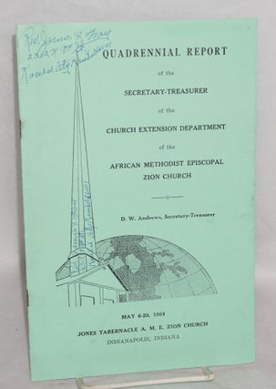 Cat.No: 130334 Quadrennial Report of the Secretary-Treasurer of the church extension...
