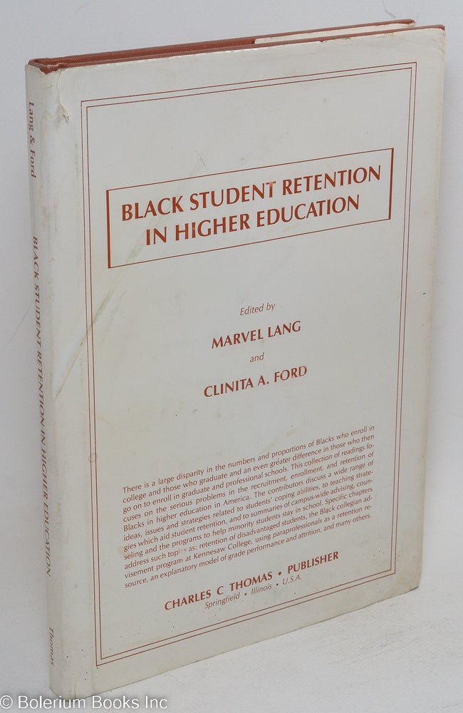 Cat.No: 130412 Black student retention in higher education. Marvel Lang, eds Clinita A. Ford.