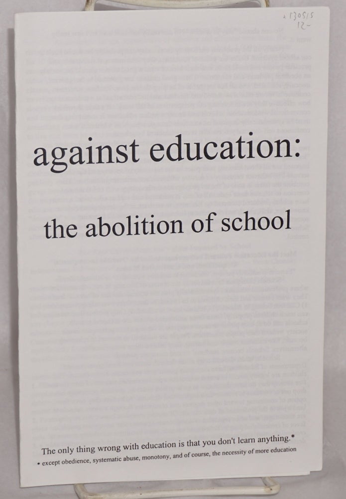 Cat.No: 130515 Against education: the abolition of school