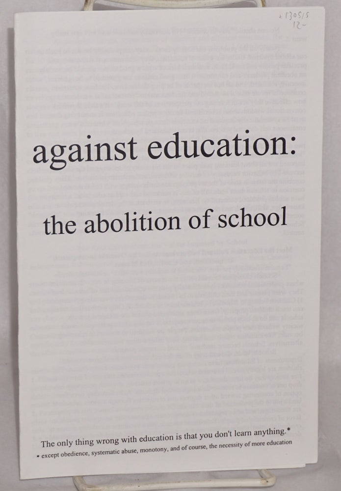 Cat.No: 130515 Against education: the abolition of school