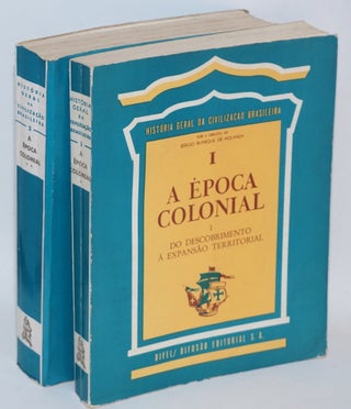 Cat.No: 130579 A epoca colonial; introdução geral de Sérgio Buarque de Holanda. Aziz...