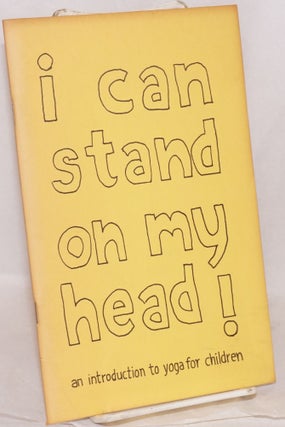 Cat.No: 130728 I can stand on my head! An introduction to yoga for children. Alma...