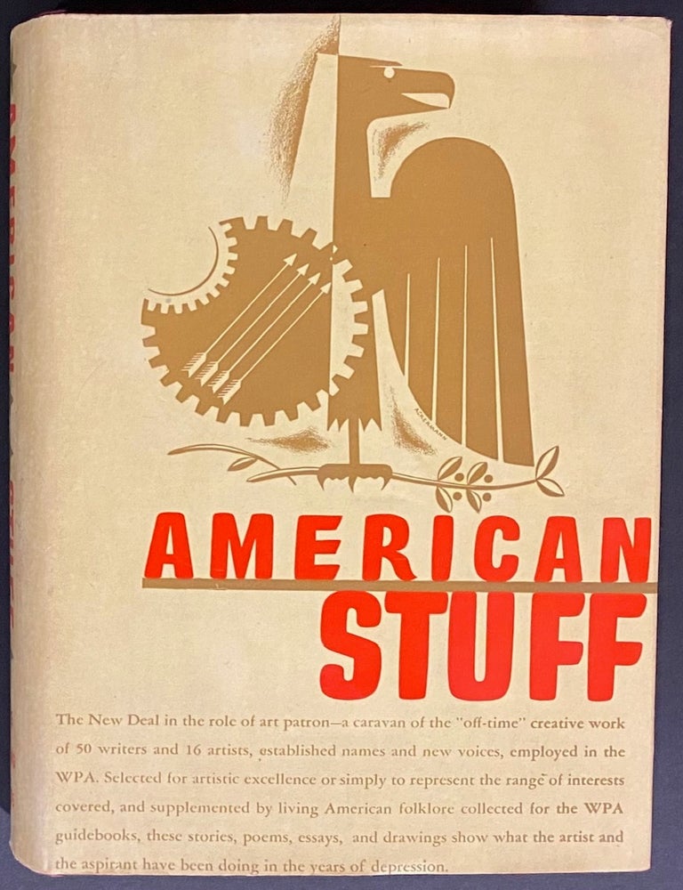 Cat.No: 131041 American Stuff. An anthology of prose & verse by members of the Federal Writers' Project, with sixteen prints by the Federal Art Project. Henry G. Alsberg, Jim Thompson, Calude McKay, Harry Roskolenkier, Robert E. Hayden, Nathan Asch, Vardis Fisher, Sterling Brown, Kenneth Rexroth, Richard Wright.
