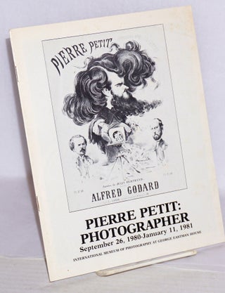 Cat.No: 131160 Pierre Petit: photographer; September 26, 1980 - January 11, 1981. Pierre...