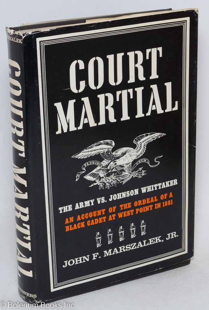 Cat.No: 13125 Court-martial; a black man in America. John F. Marszalek, Jr.