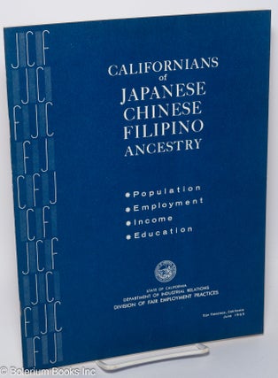 Cat.No: 13132 Californians of Japanese, Chinese, and Filipino ancestry: Population,...