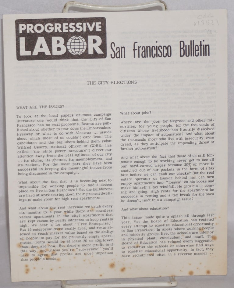 Cat.No: 131623 Progressive Labor San Francisco Bulletin. The city elections