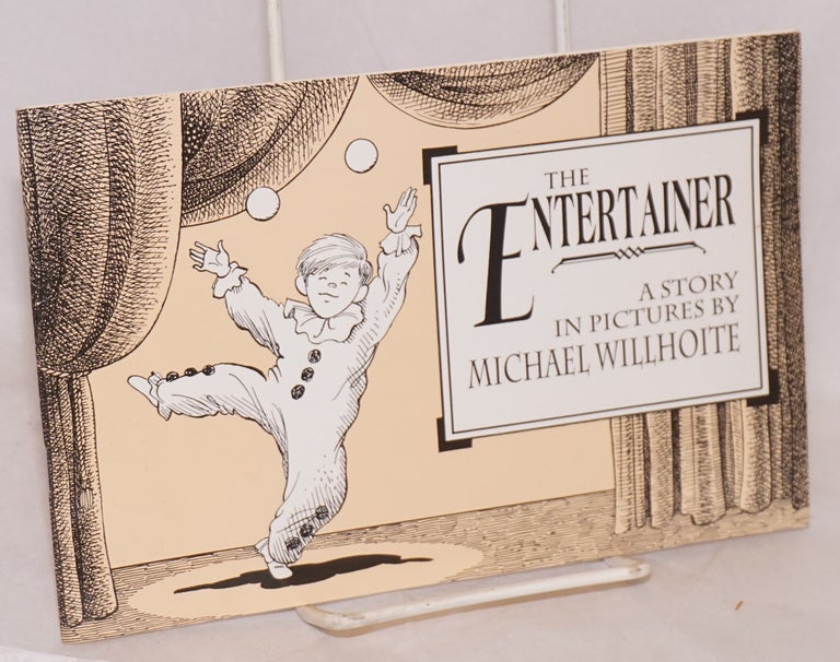 Cat.No: 131647 The Entertainer; a story in pictures. Michael Willhoite.