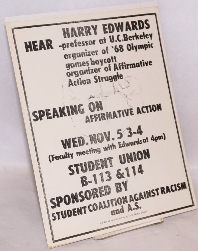 Cat.No: 131664 Hear Harry Edwards ... speaking on affirmative action, Wed. Nov. 5 ... Student Union