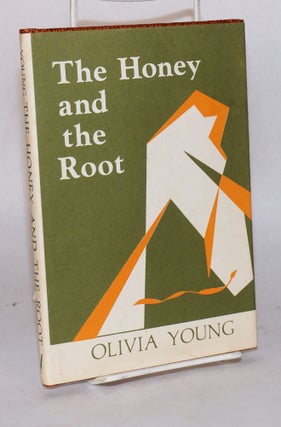 Cat.No: 131691 The honey and the root [poems]. Olivia Young