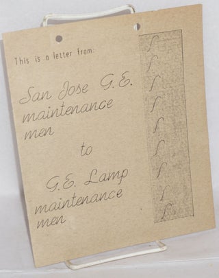 Cat.No: 131884 This is a letter from San Jose G.E. maintenance men to G.E. lamp...