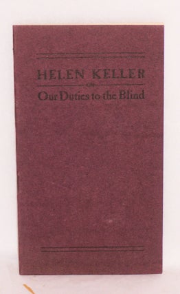 Cat.No: 131965 Our duties to the blind: A paper presented by Helen Keller at the first...