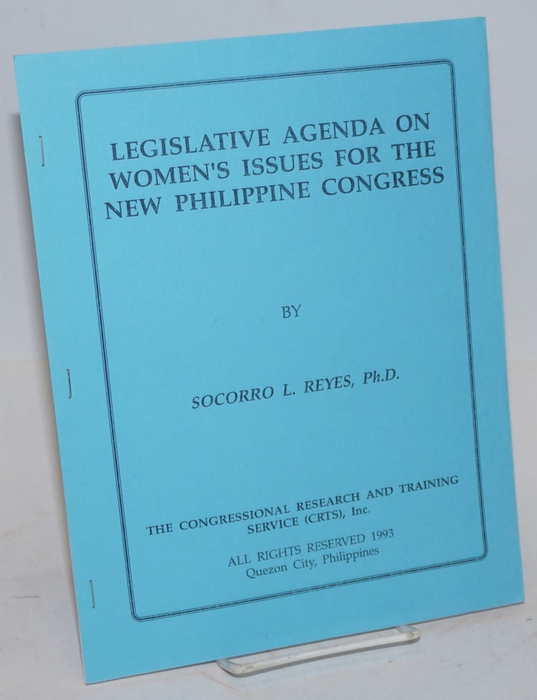 Cat.No: 131982 Legislative agenda on women's issues for the new Philippine Congress. Socorro L. Reyes.