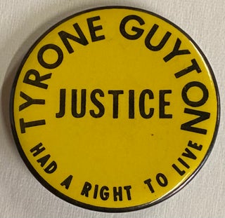 Cat.No: 132067 Justice / Tyrone Guyton had a right to live (pinback button). Tyrone Guyton