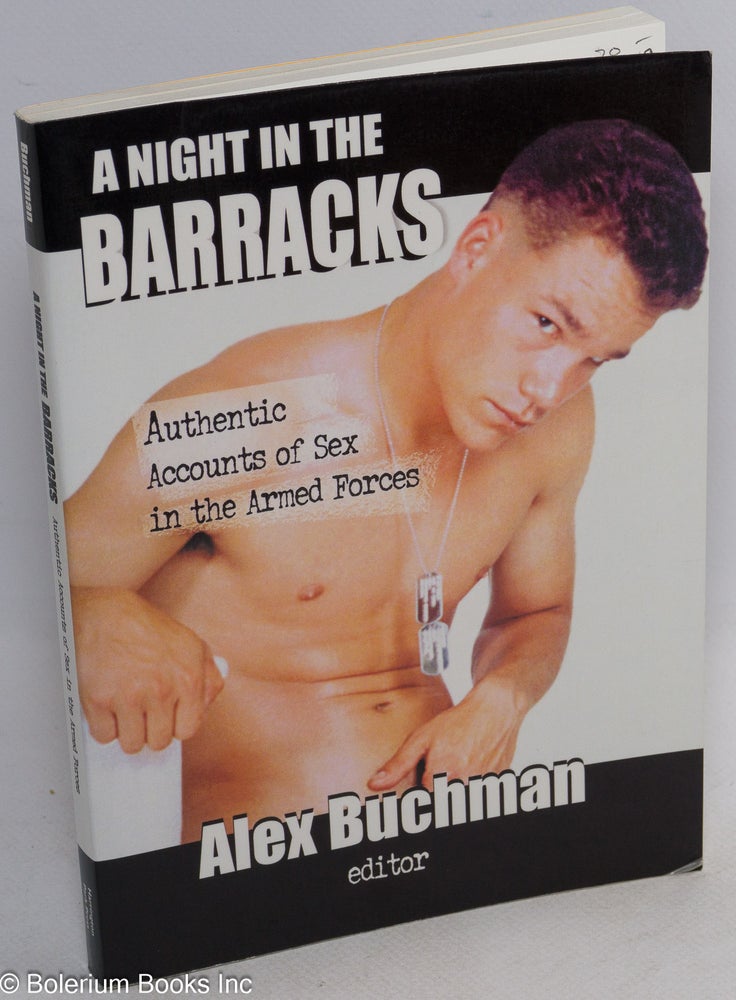 Cat.No: 132119 A Night in the Barracks; authentic accounts of sex in the armed forces. Alex Buchman.