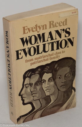 Cat.No: 132152 Woman's evolution from matriarchal clan to patriarchal family. Evelyn Reed