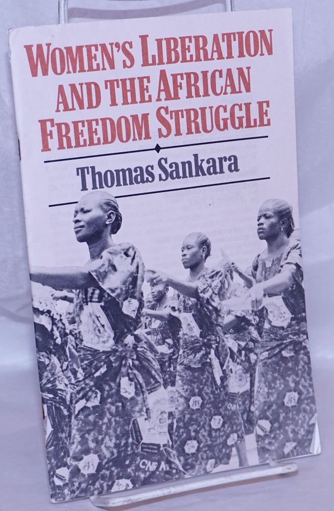 Cat.No: 132199 Women's liberation and the African freedom struggle. Thomas Sankara.